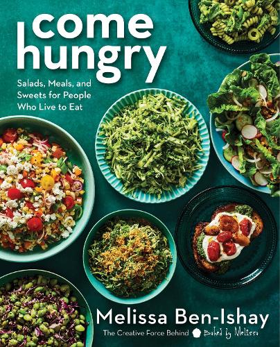 Паперова книга «Come Hungry: Salads, Meals, and Sweets for People Who Live to Eat», автор Мелісса Бен-Ішай - фото №1