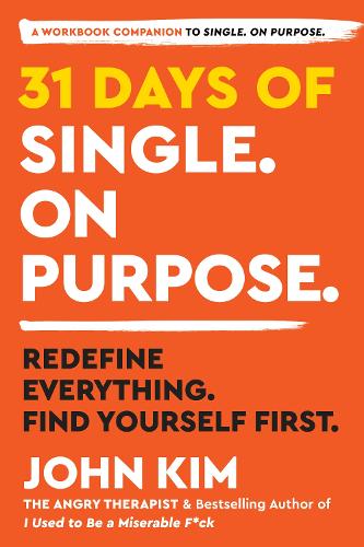 Паперова книга «31 Days of Single on Purpose: Redefine Everything. Find Yourself First.», автор Джон Кім - фото №1