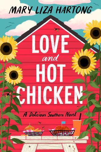 Бумажная книга «Love and Hot Chicken: A Delicious Southern Novel», автор Мэри Лайза Хартонг - фото №1