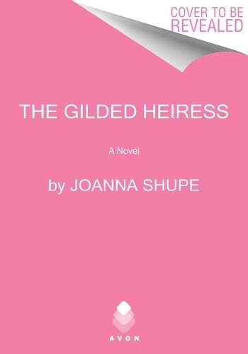 Бумажная книга «The Gilded Heiress: A Novel», автор Джоанна Шупе - фото №1