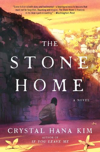 Бумажная книга «The Stone Home: A Novel», автор Кристал Хана Ким - фото №1