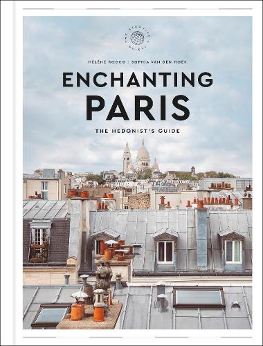 Бумажная книга «Enchanting Paris: The Hedonist's Guide», автор Элен Рокко - фото №1