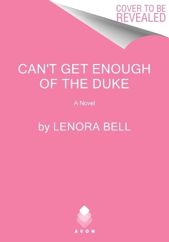 Паперова книга «Can't Get Enough of the Duke: A Novel», автор Ленора Белл - фото №1
