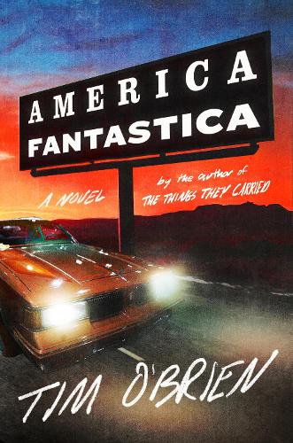 Паперова книга «America Fantastica: A Novel», автор Тім О'Брайєн - фото №1