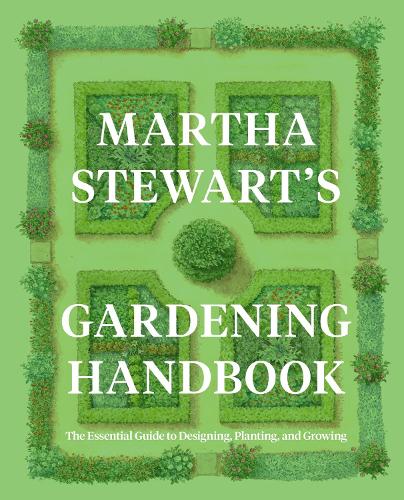 Бумажная книга «Martha Stewart's Gardening Handbook: The Essential Guide to Designing, Planting, and Growing», автор Марта Стюарт - фото №1