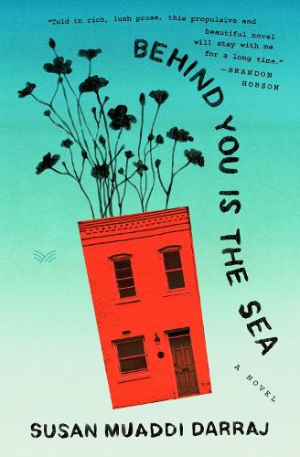 Бумажная книга «Behind You Is the Sea: A Novel», автор Сьюзан Муадди Даррадж - фото №1