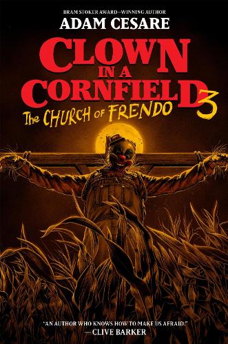 Бумажная книга «Clown in a Cornfield 3: The Church of Frendo», автор Адам Чезаре - фото №1