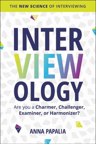 Паперова книга «Interviewology: The New Science of Interviewing», автор Анна Папалія - фото №1