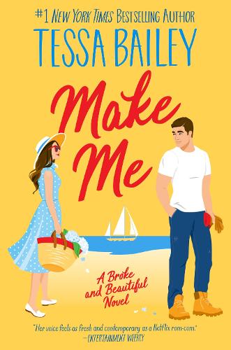 Бумажная книга «Make Me: A Broke and Beautiful Novel», автор Тесса Бейли - фото №1
