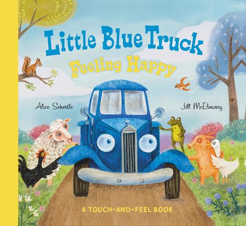 Паперова книга «Little Blue Truck Feeling Happy: A Touch-and-Feel Book», автор Еліс Шертл - фото №1