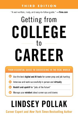 Бумажная книга «Getting from College to Career Third Edition: Your Essential Guide to Succeeding in the Real World», автор Линдси Поллак - фото №1