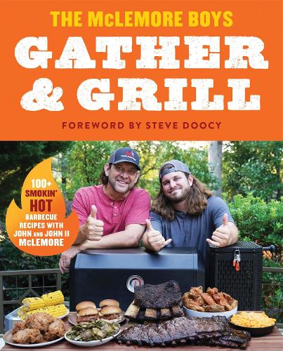 Паперова книга «Gather and Grill», авторів Джон Дарін Маклемор, Джон Дарін Маклемор II - фото №1