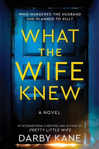 Паперова книга «What the Wife Knew: A Novel», автор Дарбі Кейн - фото №1