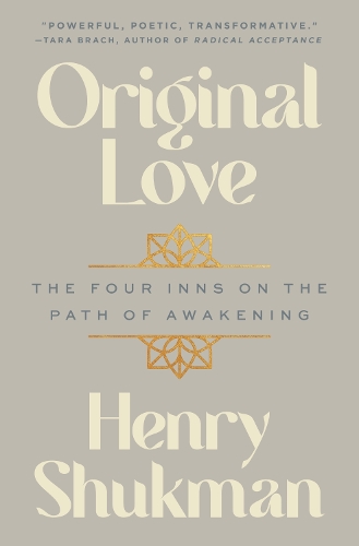 [object Object] «Original Love: The Four Inns on the Path of Awakening», автор Генри Шукман - фото №1