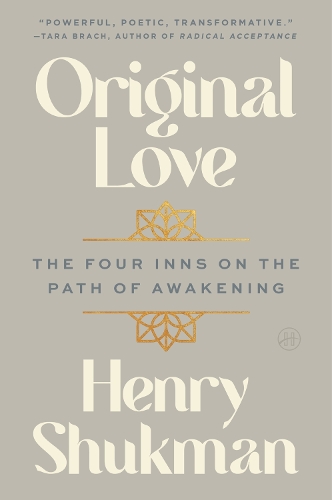 Бумажная книга «Original Love: The Four Inns on the Path of Awakening», автор Генри Шукман - фото №1