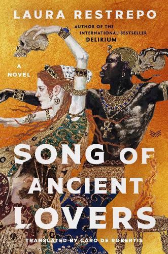 Паперова книга «Song of Ancient Lovers: A Novel», автор Лаура Рестрепо - фото №1