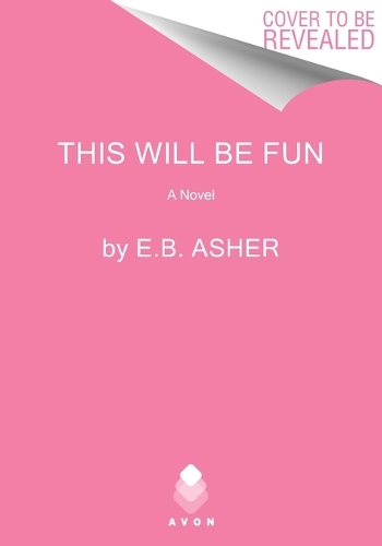 Бумажная книга «This Will Be Fun: A Novel», автор Э. Б. Ашер - фото №1