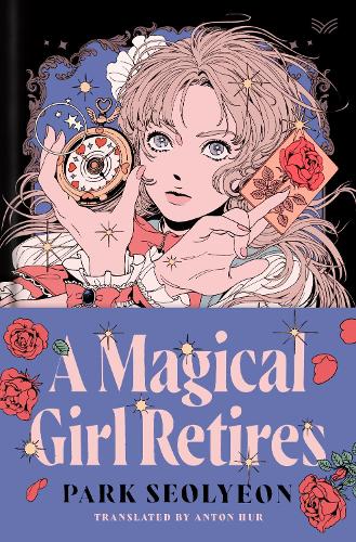 Бумажная книга «A Magical Girl Retires: A Novel», автор Пак Сольйон - фото №1