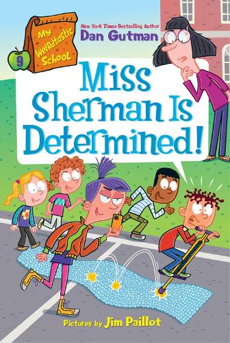Бумажная книга «My Weirdtastic School #9: Miss Sherman Is Determined!», автор Дэн Гатмен - фото №1