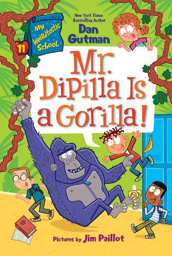 Бумажная книга «My Weirdtastic School #11: Mr. DiPilla Is a Gorilla!», автор Дэн Гатмен - фото №1