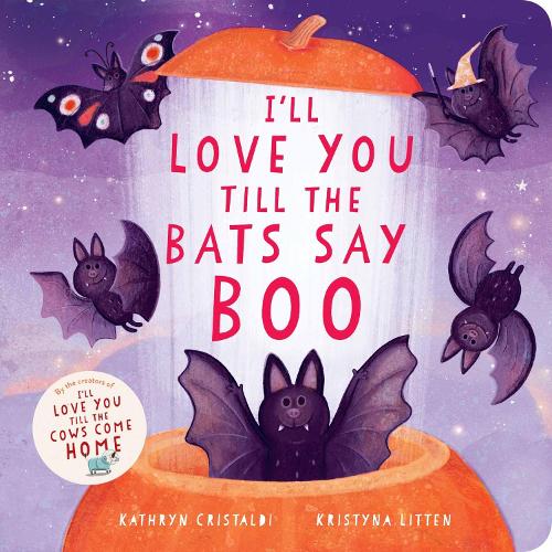Бумажная книга «I'll Love You Till the Bats Say Boo», автор Кэтрин Кристальди - фото №1