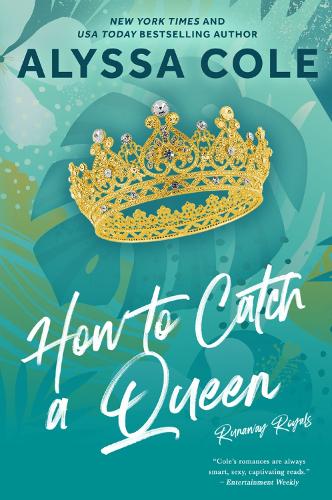 [object Object] «How to Catch a Queen: A Novel», автор Алісса Коул - фото №1
