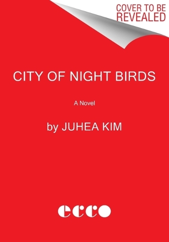 Бумажная книга «City of Night Birds: A Novel», автор Джухея Ким - фото №1