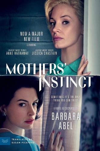 Паперова книга «Mothers' Instinct [Movie Tie-in]: A Novel of Suspense», автор Барбара Абель - фото №1