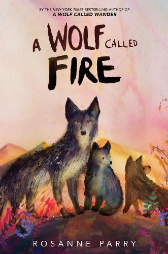 Бумажная книга «A Wolf Called Fire», автор Розанна Пэрри - фото №1
