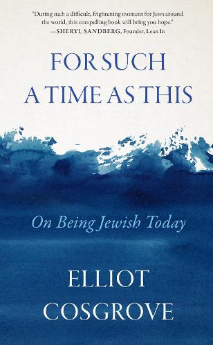 Бумажная книга «For Such a Time as This: On Being Jewish Today», автор Эллиот Косгроув - фото №1