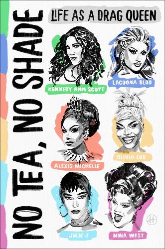 Бумажная книга «No Tea, No Shade: Life as a Drag Queen», автор Нина Вест - фото №1