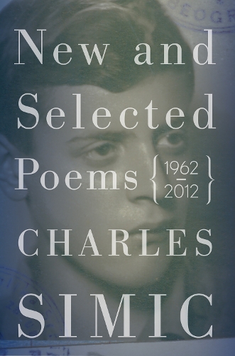 Паперова книга «New and Selected Poems: 1962–2012», автор Чарльз Сіміч - фото №1