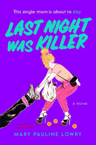 Paper book «Last Night Was Killer: A Novel», author Mary Pauline Lowry - фото №1
