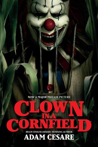 Бумажная книга «Clown in a Cornfield Movie Tie-in Edition», автор Адам Чезаре - фото №1