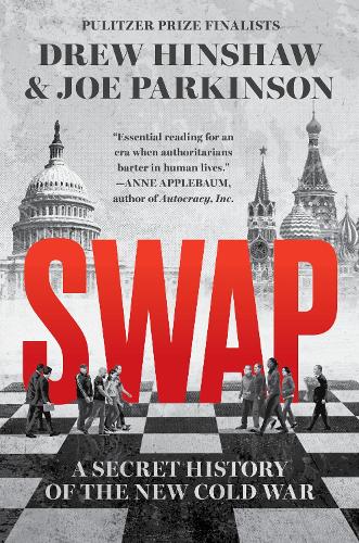 Паперова книга «Swap: A Secret History of the New Cold War», авторів Дрю Хіншоу, Джо Паркінсон - фото №1