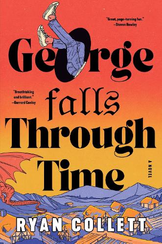 Бумажная книга «George Falls Through Time: A Novel», автор Райан Коллетт - фото №1