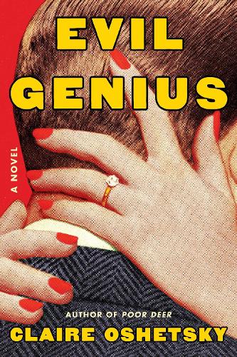 Паперова книга «Evil Genius: A Novel», автор Клер Ошецький - фото №1