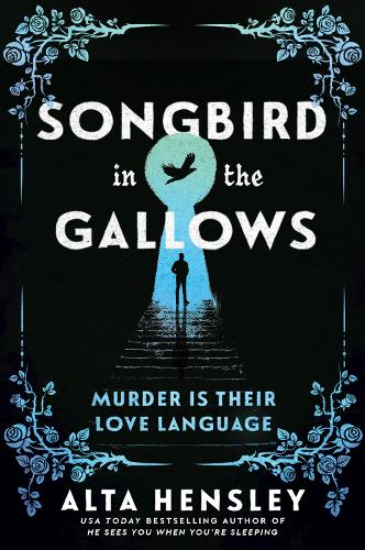 Бумажная книга «Songbird in the Gallows: A Novel», автор Альта Хенсли - фото №1
