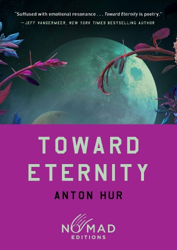 Бумажная книга «Toward Eternity (Nomad Edition): A Novel», автор Антон Хур - фото №1