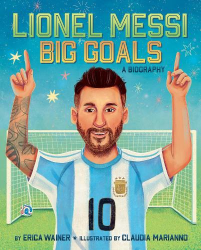 Паперова книга «Lionel Messi: Big Goals, A Biography», автор Еріка Вейнер - фото №1