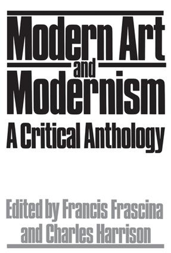 Бумажная книга «Modern Art And Modernism: A Critical Anthology», автор Фрэнсис Фраскина - фото №1