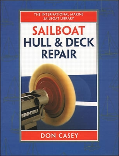 Бумажная книга «Sailboat Hull and Deck Repair», автор Дон Кейси - фото №1