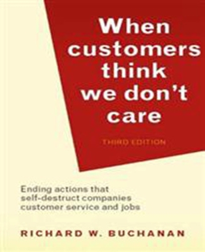 Паперова книга «When Customers Think We Don't Care», автор Річард Бьюкенен - фото №1