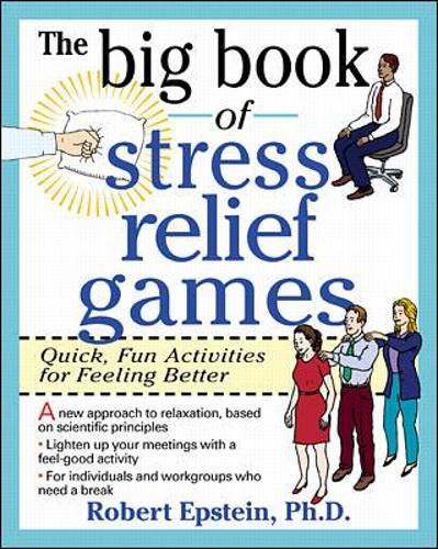 Бумажная книга «The Big Book of Stress Relief Games: Quick, Fun Activities for Feeling Better», автор Роберт Эпштейн - фото №1