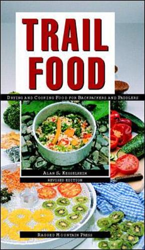 Бумажная книга «Trail Food: Drying and Cooking Food for Backpacking and Paddling», автор Алан Кессельхайм - фото №1