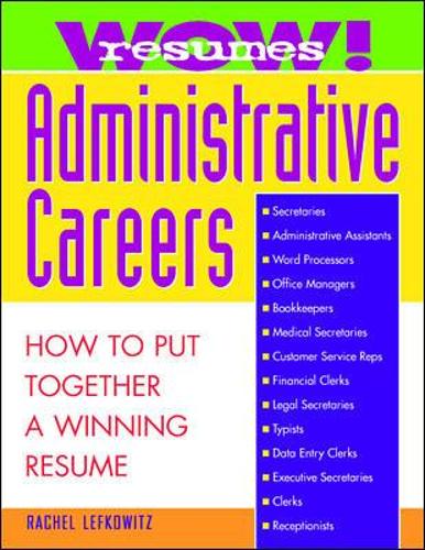 Бумажная книга «Wow! Resumes for Administrative Careers: How to Put Together A Winning Resume», автор Рэйчел Лефковиц - фото №1