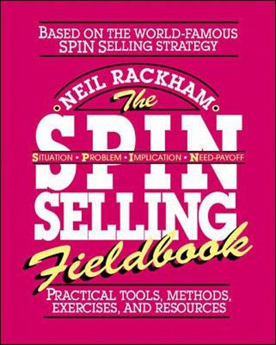 Паперова книга «The SPIN Selling Fieldbook: Practical Tools, Methods, Exercises and Resources», автор Ніл Рекхем - фото №1