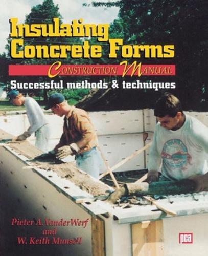 Бумажная книга «Insulating Concrete Forms Construction Manual», автор Питер Вандерверф - фото №1