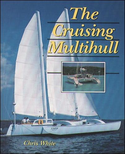 Бумажная книга «The Cruising Multihull», автор Крис Уайт - фото №1