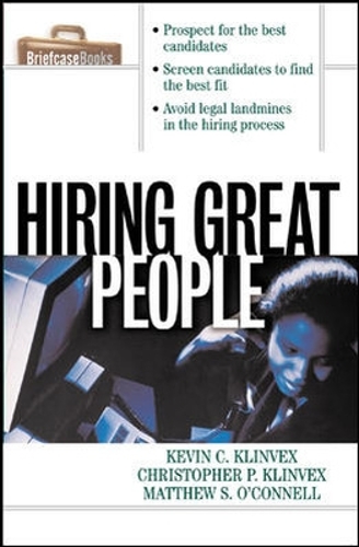Бумажная книга «Hiring Great People», авторов Кевин Клинвекс, Мэтью О'Коннелл - фото №1
